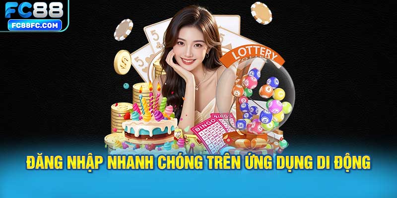đăng nhập Nhanh Chóng Trên Ứng Dụng Di Động
