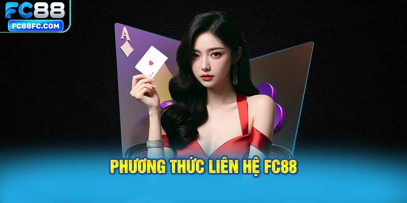 Phương Thức Liên Hệ FC88